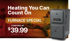 Ad for a furnace special shows a family relaxing on a couch with text: "Heating You Can Count On. Furnace Special Starting at $39.99 per month + tax" and an image of a gray furnace unit.